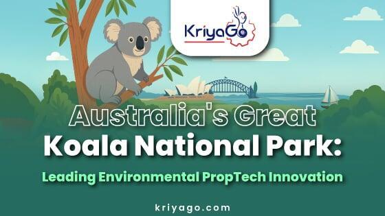 Australia's Great Koala National Park: Leading Environmental PropTech Innovation