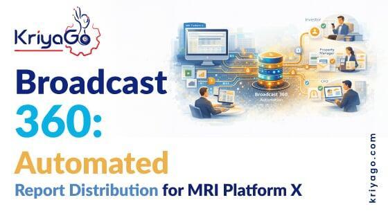 Broadcast 360: Automated Report Distribution for MRI X | KriyaGo