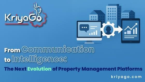 From Communication to Intelligence: The Next Evolution of Property Management Platforms