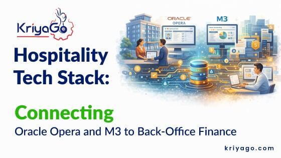 Hospitality Tech Stack: Connecting Opera, M3 & Finance | KriyaGo