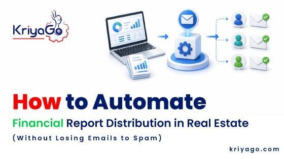 How to Automate Financial Report Distribution in Real Estate (Without Losing Emails to Spam)