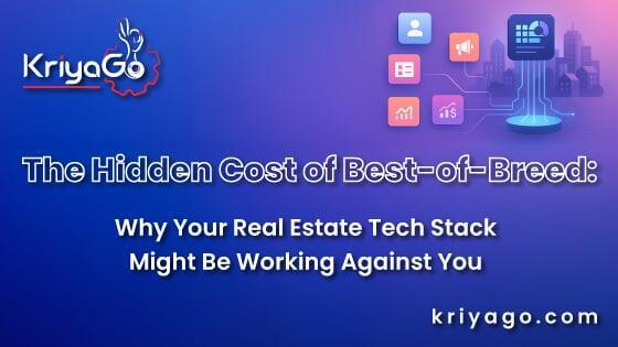 The Hidden Cost of Best-of-Breed: Why Your Real Estate Tech Stack Might Be Working Against You