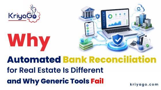 Why Automated Bank Reconciliation for Real Estate Is Different and Why Generic Tools Fail